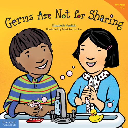 Germs Are Not for Sharing (for ages 4-7)