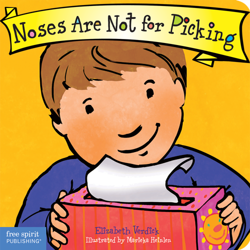 Noses Are Not for Picking (board book)