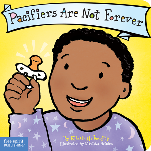 Pacifiers Are Not Forever (board book)