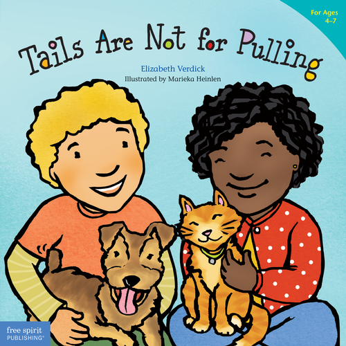 Tails Are Not for Pulling (for ages 4-7)