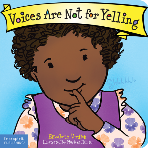 Voices Are Not for Yelling (board book)