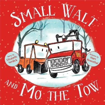 Small Walt and Mo the Tow by Elizabeth Verdick
