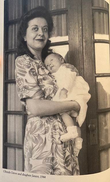 My grandmother Glenda Greve, with baby Janice (my mom), 1944