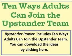 Ten Ways Adults Can Join the Upstander Team