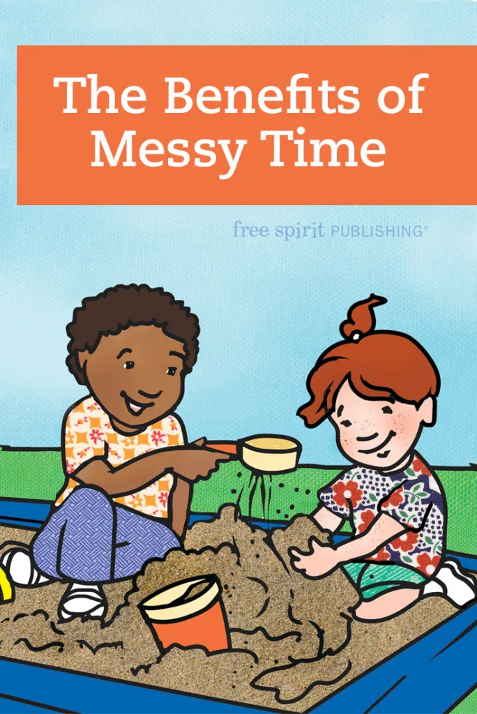 The Benefits of Messy Time
