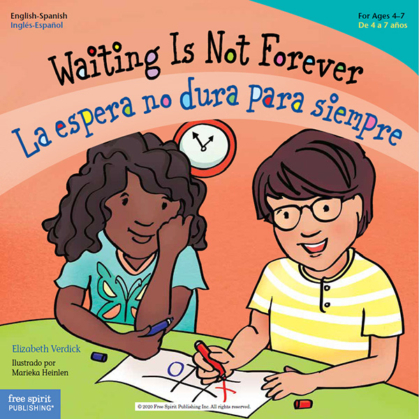 Waiting Is Not Forever / La espera no dura para siempre (for ages 4-7)