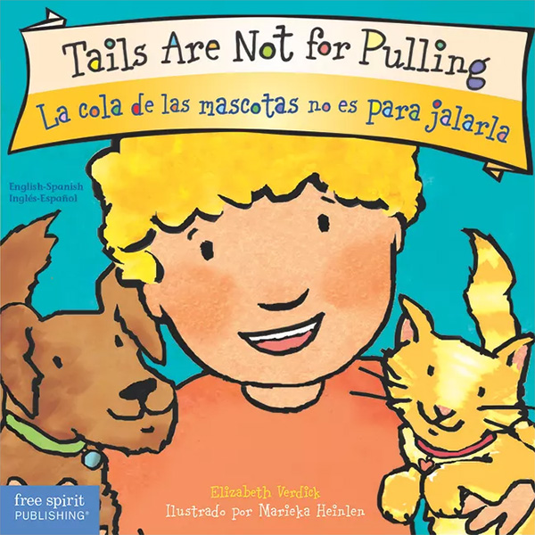Tails Are Not for Pulling / La cola de las mascotas no es para jalarla (board book)
