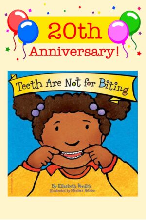 Teeth Are Not For Biting - 20th Anniversary