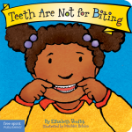 Teeth Are Not for Biting (board book)